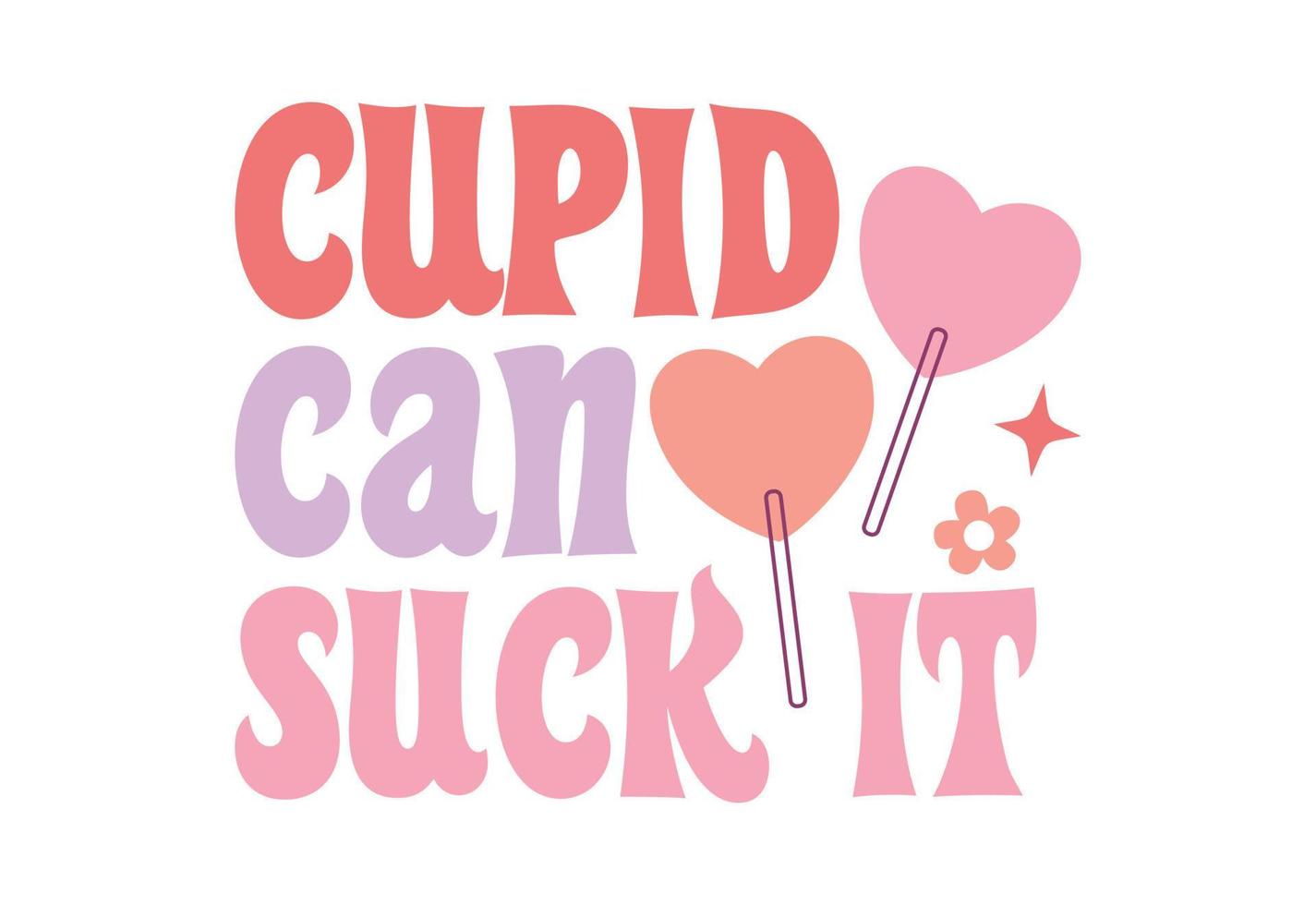 Cupid Can Suck It, Funny Valentine's Quote vector