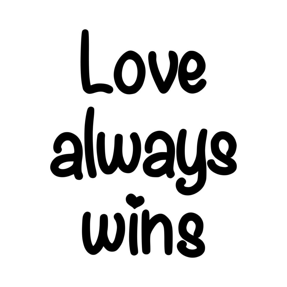 Love always wins handwritten calligraphy. Cute lettering vector