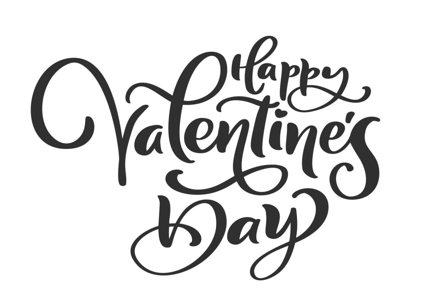 Happy Valentines Day vector calligraphy lettering text. Holiday quote design for valentine greeting card, phrase poster, congratulate calligraphy illustration