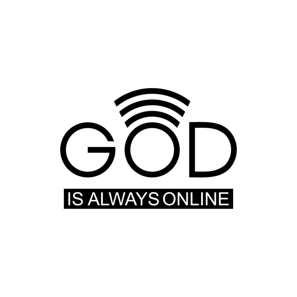 'God Is Always Online' Quote Design, Lettering Expression for Decoration, Text Illustration, Sticker, Pin, T Shirt, Background of for Wallpaper. Vector Illustration