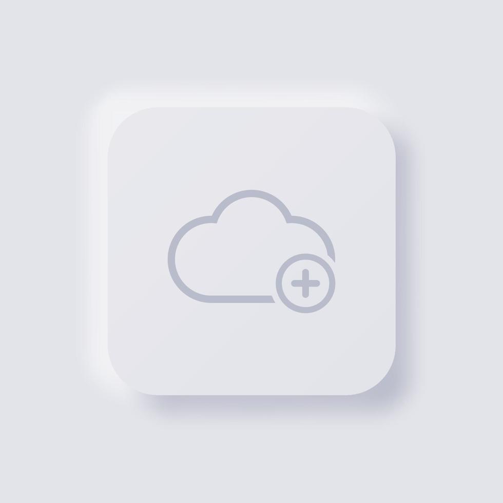 Cloud icon with plus symbol, White Neumorphism soft UI Design for Web design, Application UI and more, Button, Vector. vector