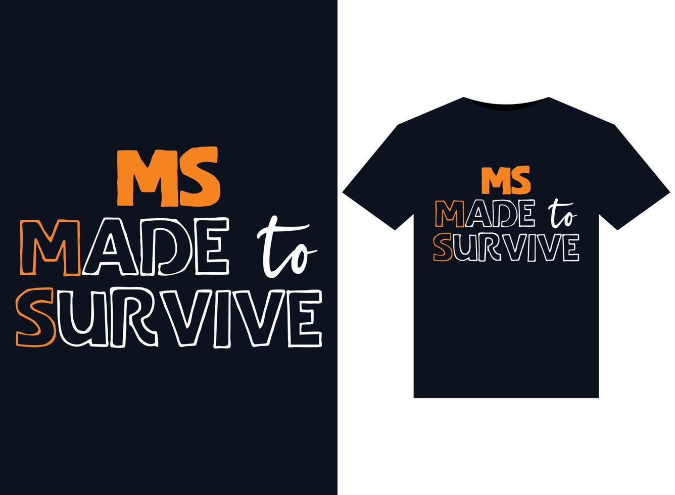 MS Made to Survive illustrations for print-ready T-Shirts design vector