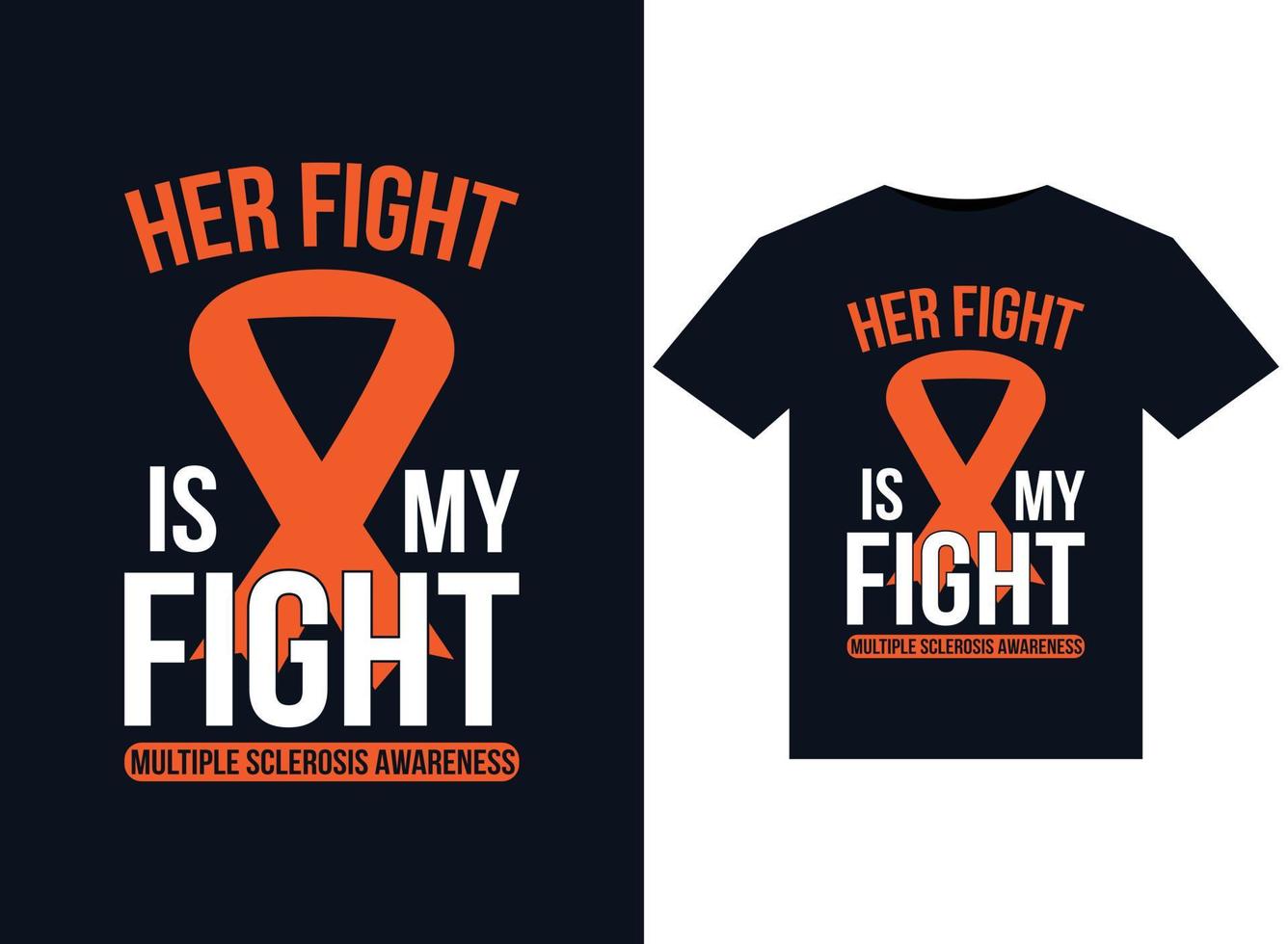 Her Fight Is My Fight Multiple Sclerosis Awareness illustrations for print-ready T-Shirts design vector