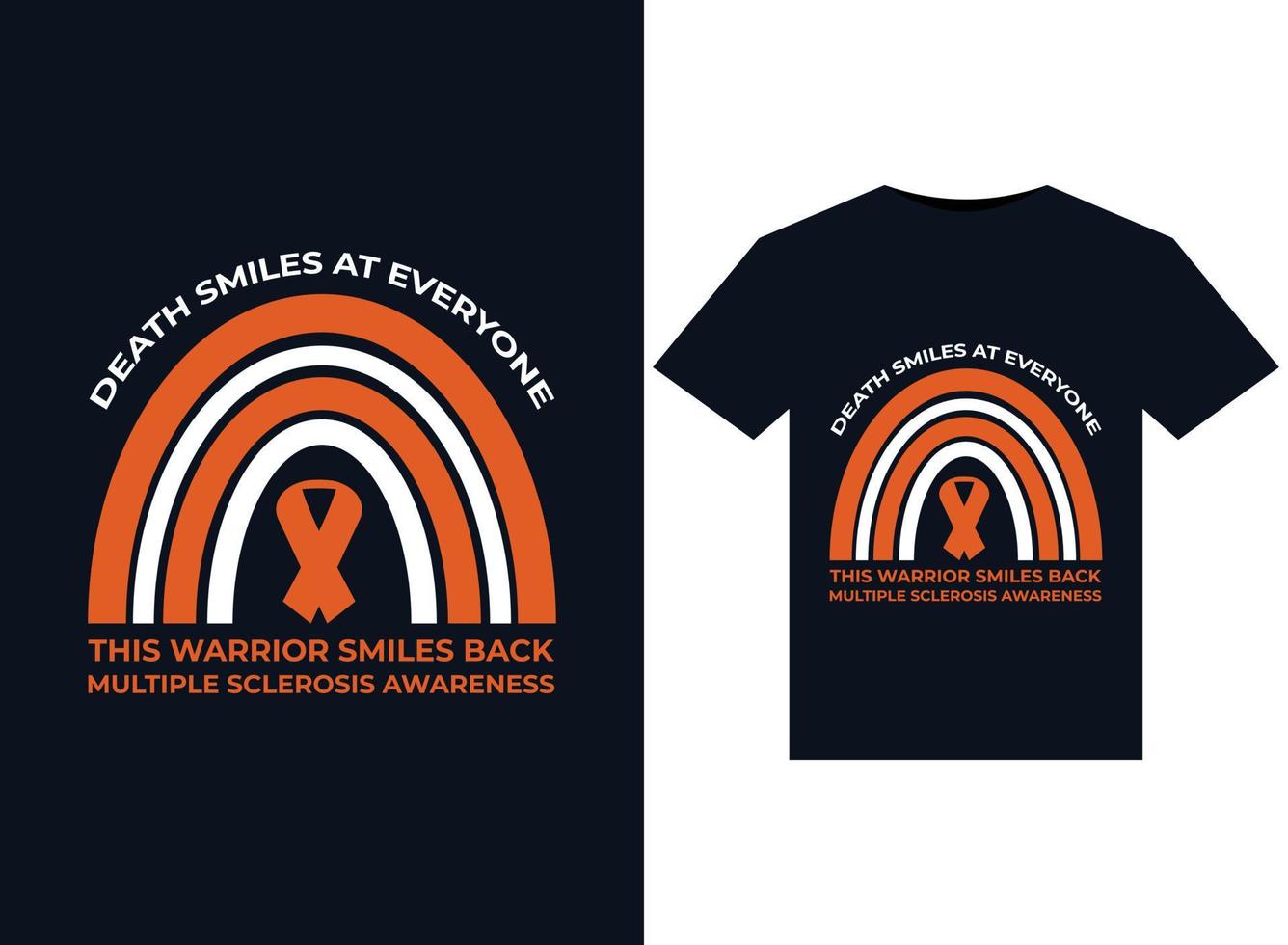 Death Smiles At Everyone This Warrior Smiles Back Multiple Sclerosis Awareness illustrations for print-ready T-Shirts design vector