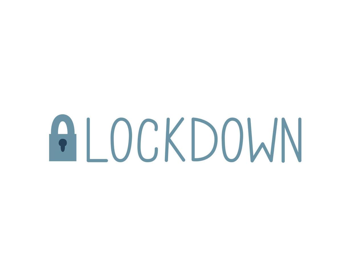 Lockdown inscription with lock isolated. Borders are closed for quarantine, blocking. Vector hand-drawn illustration.