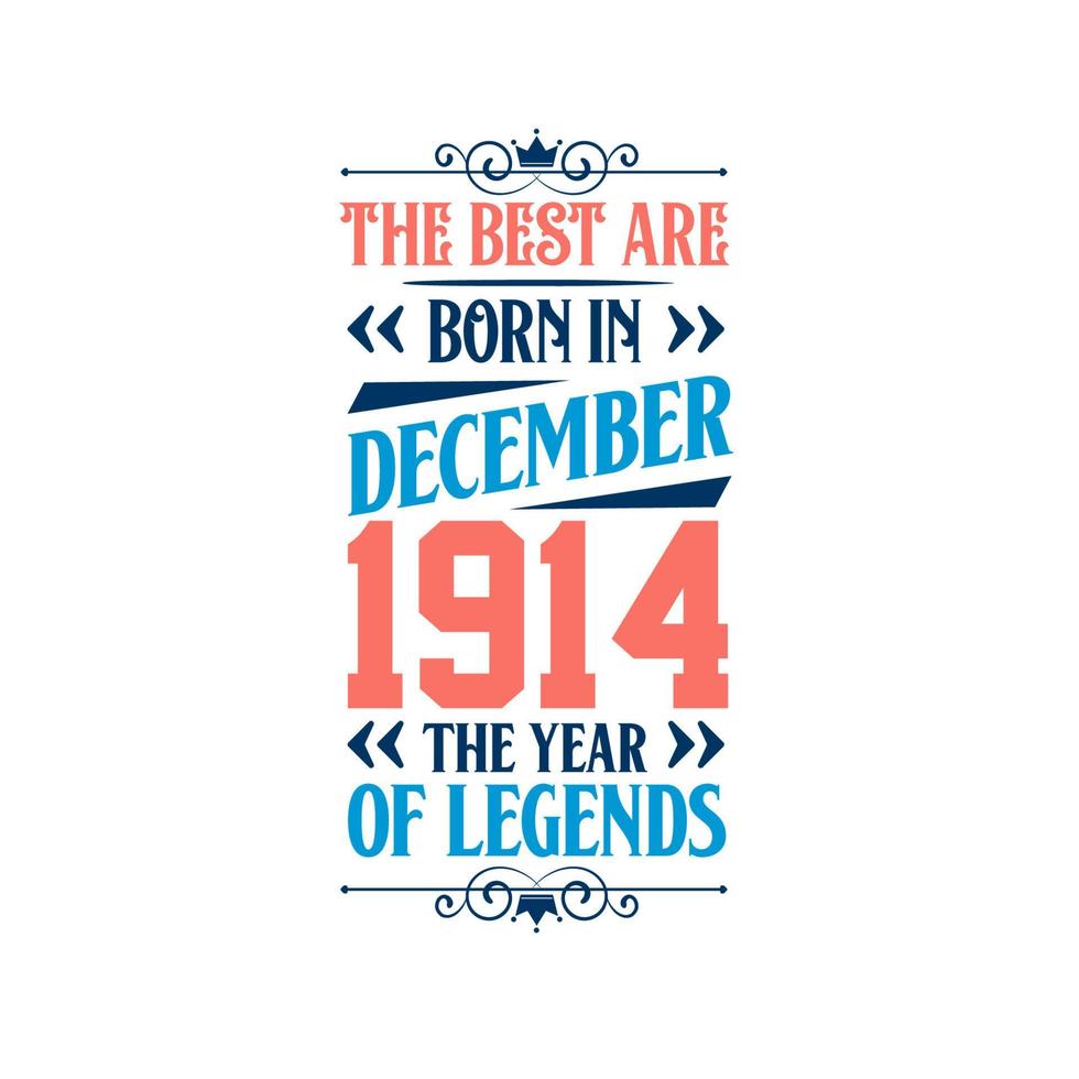 Best are born in December 1914. Born in December 1914 the legend Birthday vector