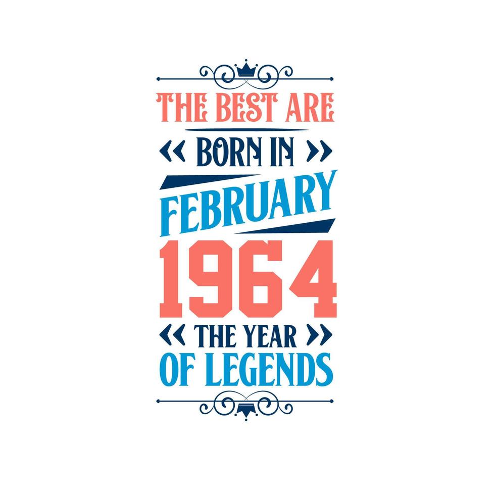 Mejor Nacen En Febrero De 1964 Nacido En Febrero De 1964 La Leyenda mejor-nacen-en-febrero-de-1964-nacido-en-febrero-de-1964-la-leyenda