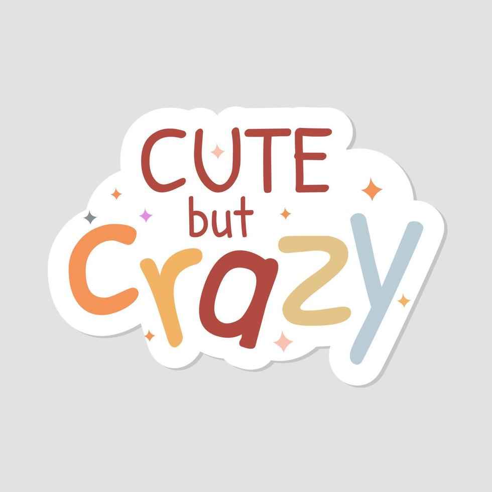 Cute but crazy princess girl daughter girl quote sticker icon label design vector