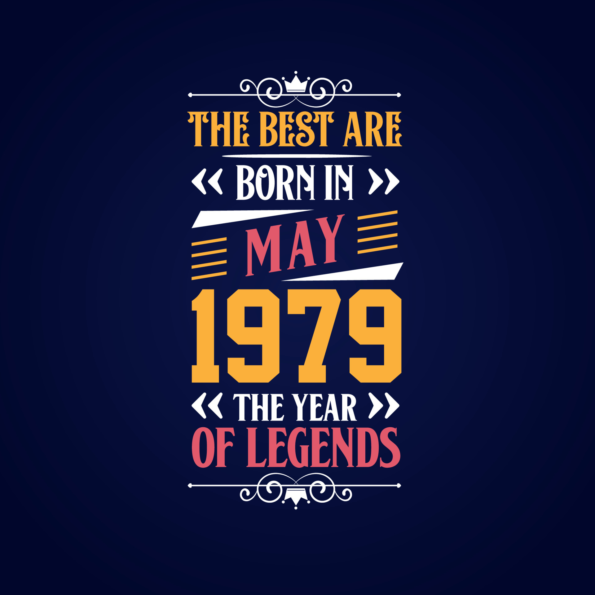 Best are born in May 1979. Born in May 1979 the legend Birthday