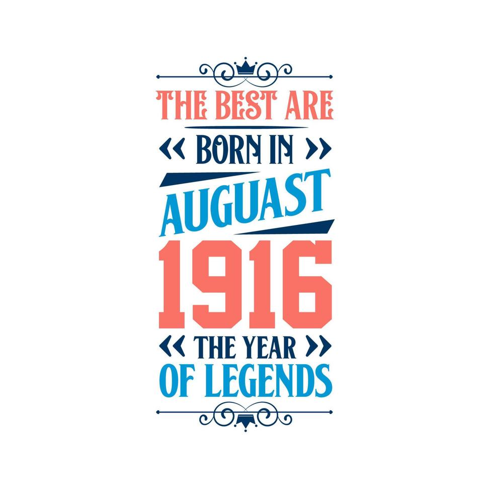 mejor nacen en agosto de 1916. nacido en agosto de 1916 la leyenda cumpleaños vector