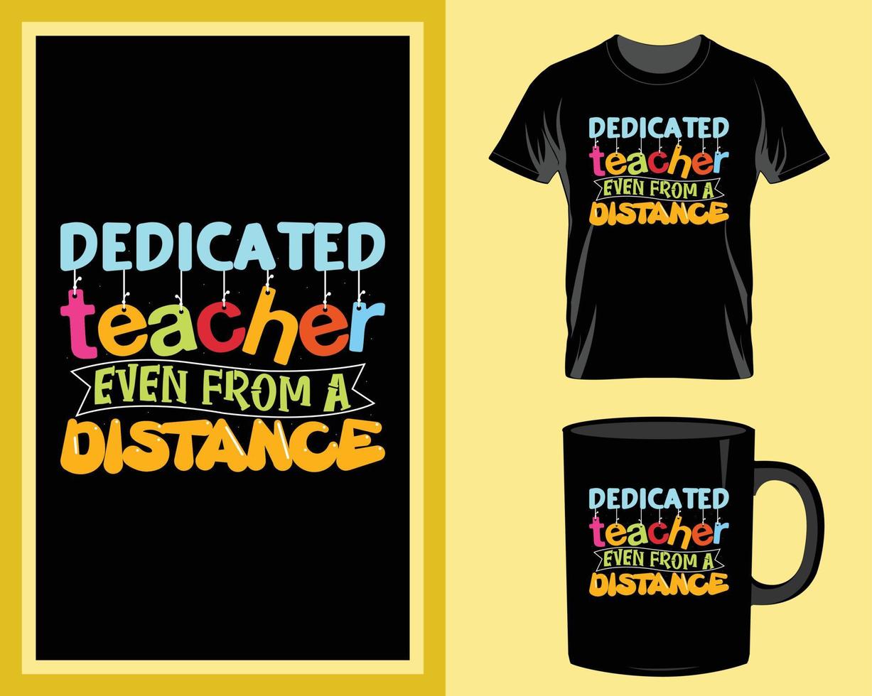 Dedicated Teacher t shirt and mug design vector for print item, teacher quotes vector, teacher typography