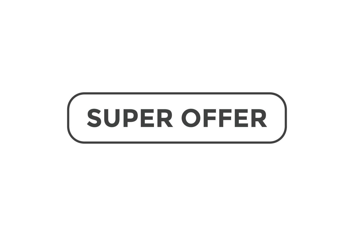 Super offer button web banner templates. Vector Illustration