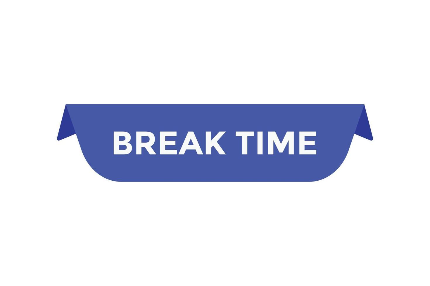 Break time button web banner templates. Vector Illustration