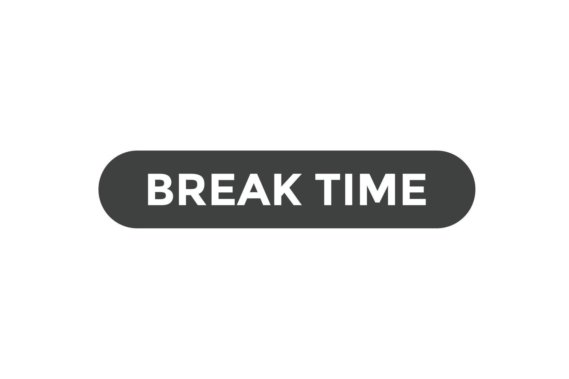 Break time button web banner templates. Vector Illustration 17287721