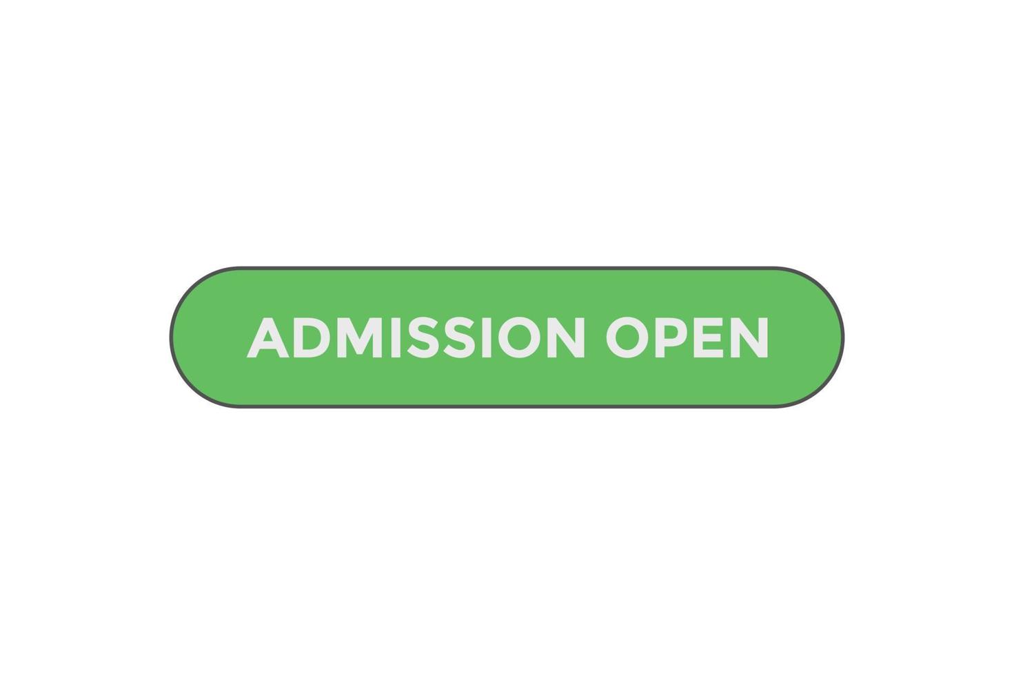 Admission open button web banner templates. Vector Illustration