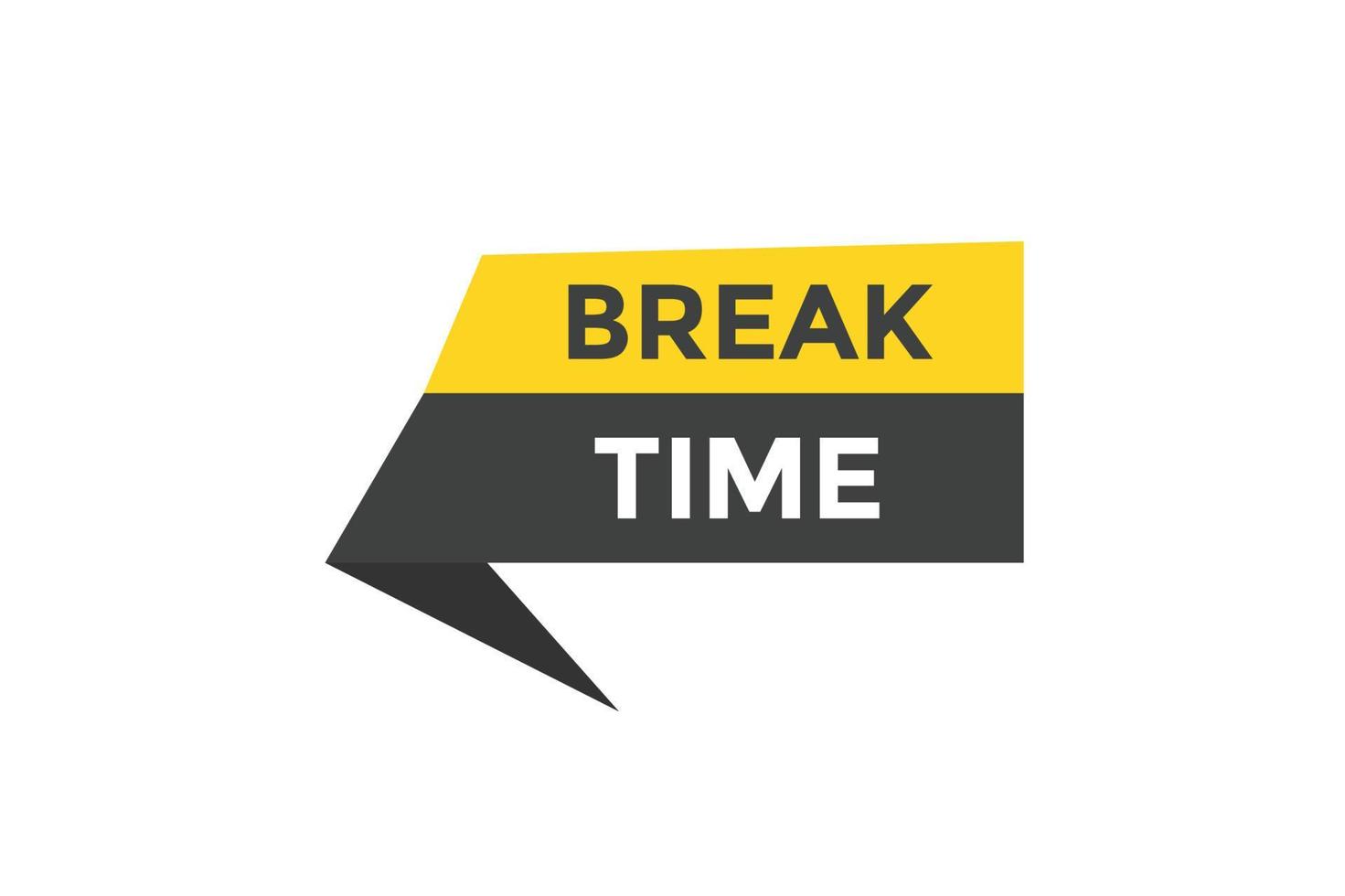 Break time button web banner templates. Vector Illustration