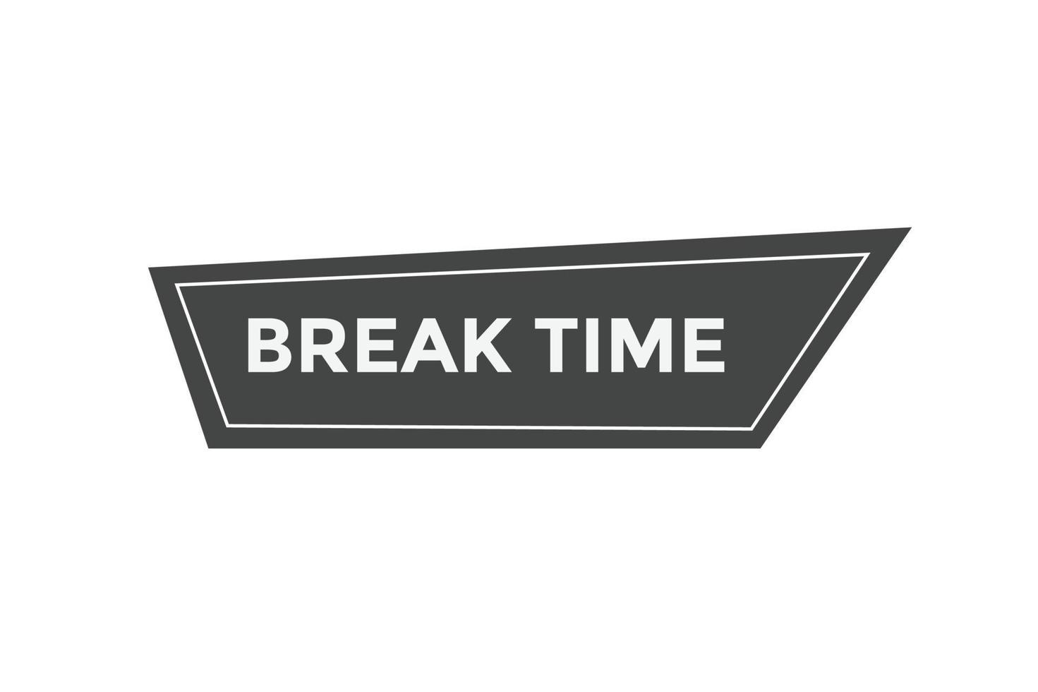 Break time button web banner templates. Vector Illustration