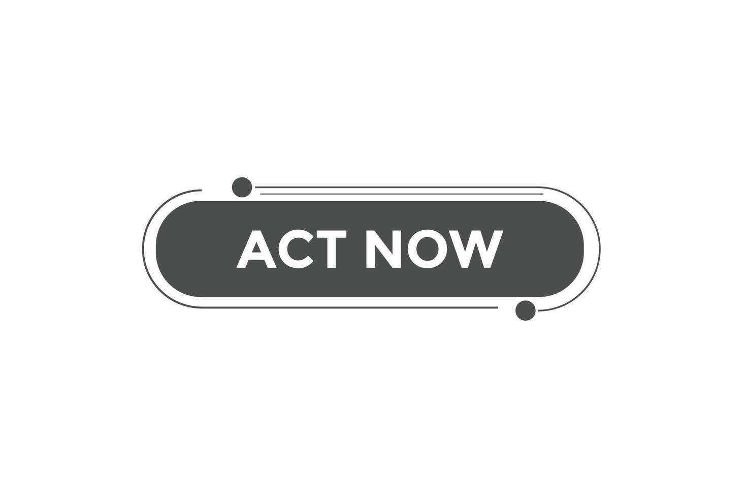 Act now button web banner templates. Vector Illustration