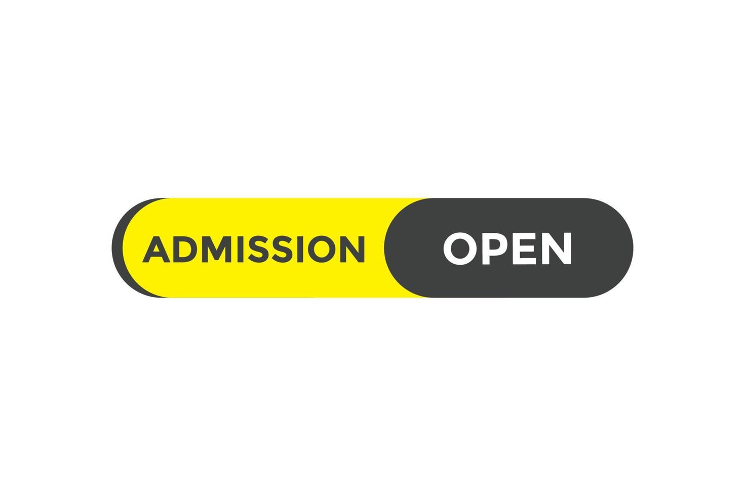 Admission open button web banner templates. Vector Illustration