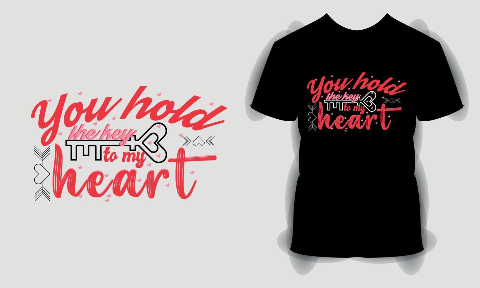 you hold the key to my heart Valentine's Day T shirt, Valentine Day svg bundle, Happy valentine's day T shirt, typography quotes t shirt design vector