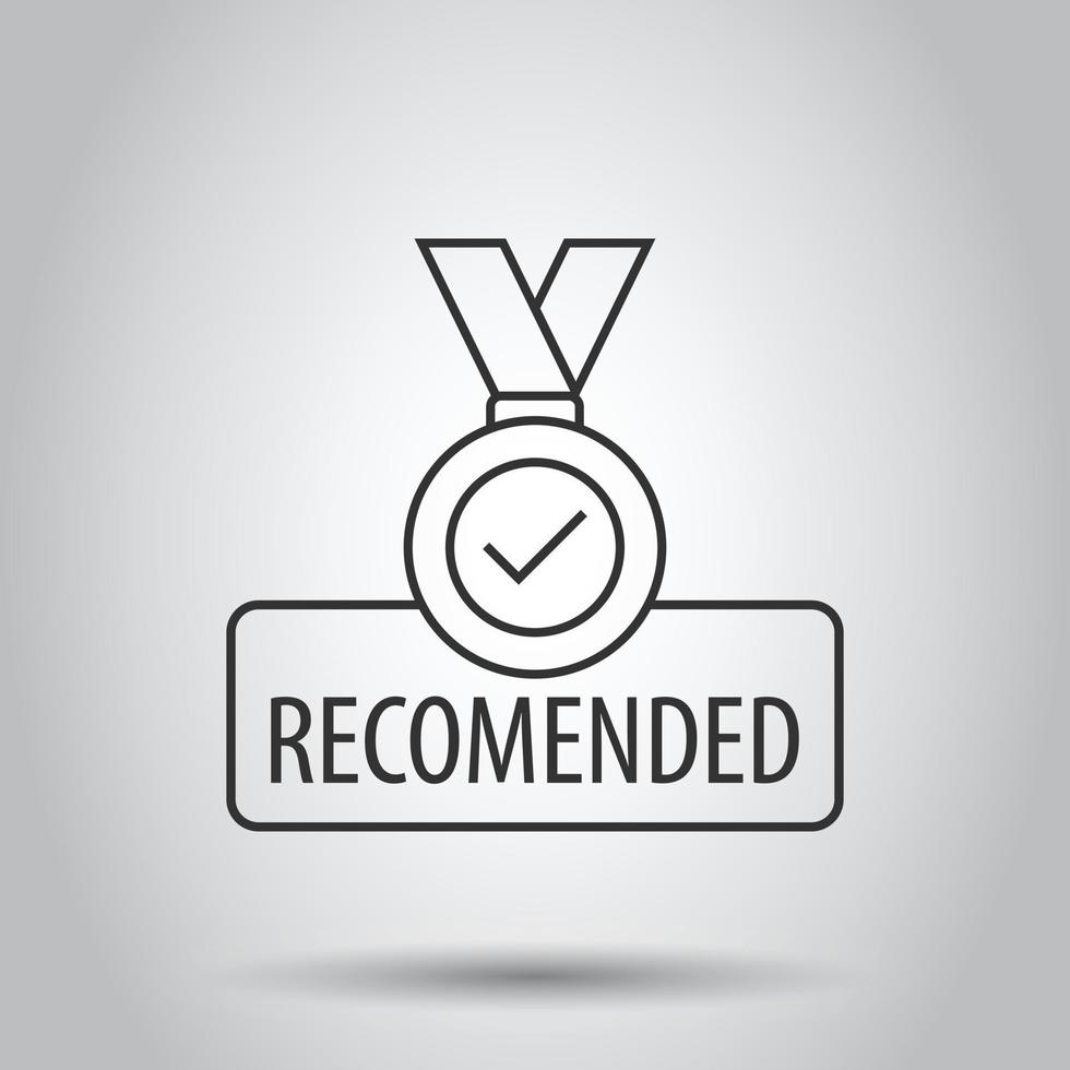 Recommend icon in flat style. Check mark medal vector illustration on white isolated background. Guarantee business concept.