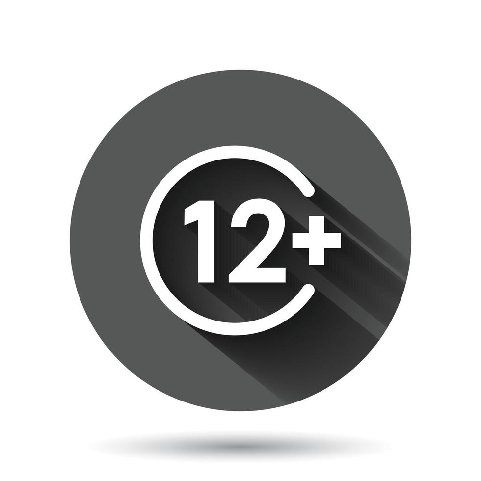 Twelve plus icon in flat style. 12 vector illustration on black round background with long shadow effect. Censored circle button business concept.