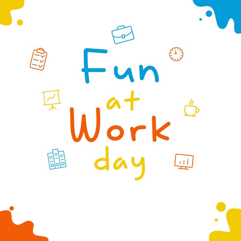 Fun at Work Day Illustration. Suitable for poster, cover, web, social media banner square background vector