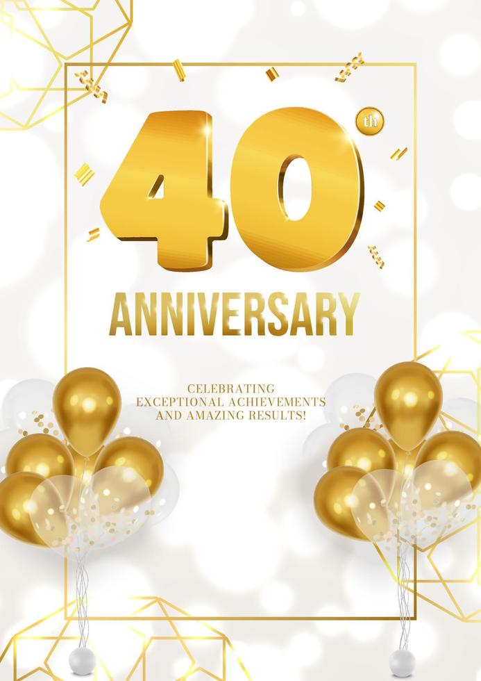 Celebration of anniversary or birthday poster with golden date and balloons 40 vector