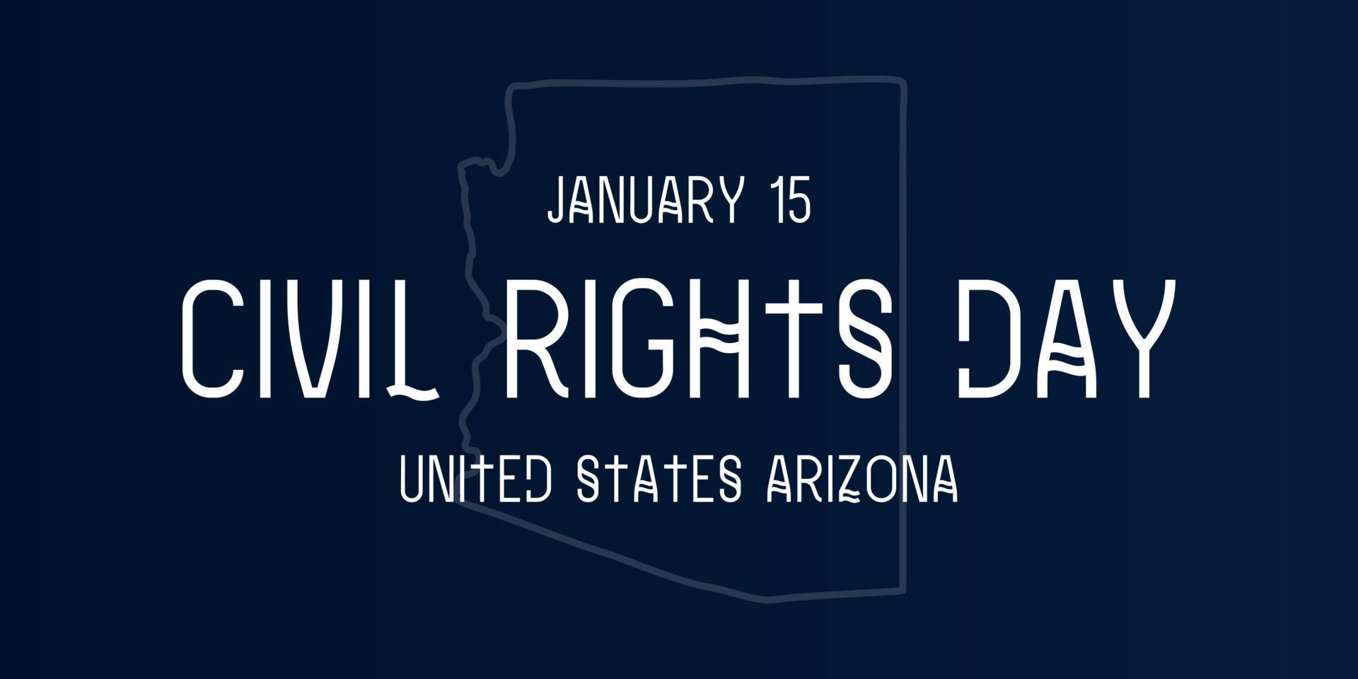 Civil rights day on January 15 - united states arizona, hand lettering inscription text to winter USA holiday, calligraphy vector illustration