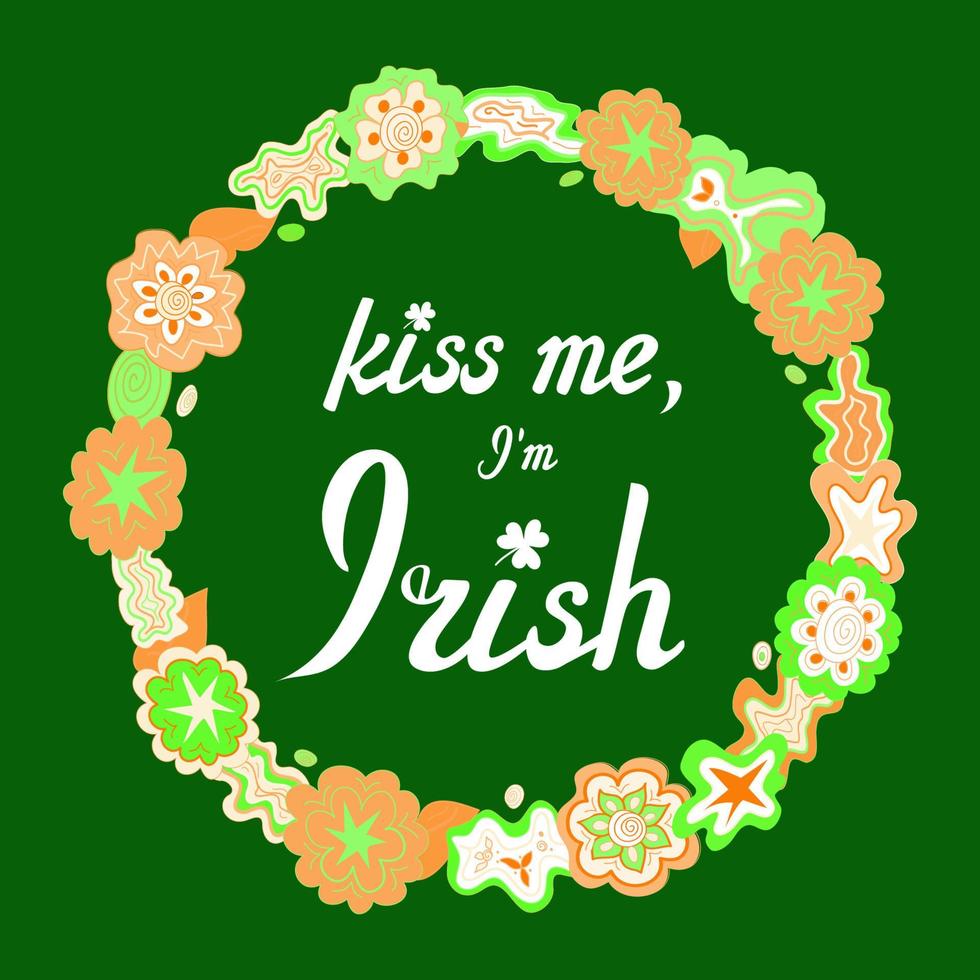 Béseme que soy irlandés. mensaje motivacional humorístico, broma del día de san patricio. letras en corona de flores redondas. diseño para impresiones vector