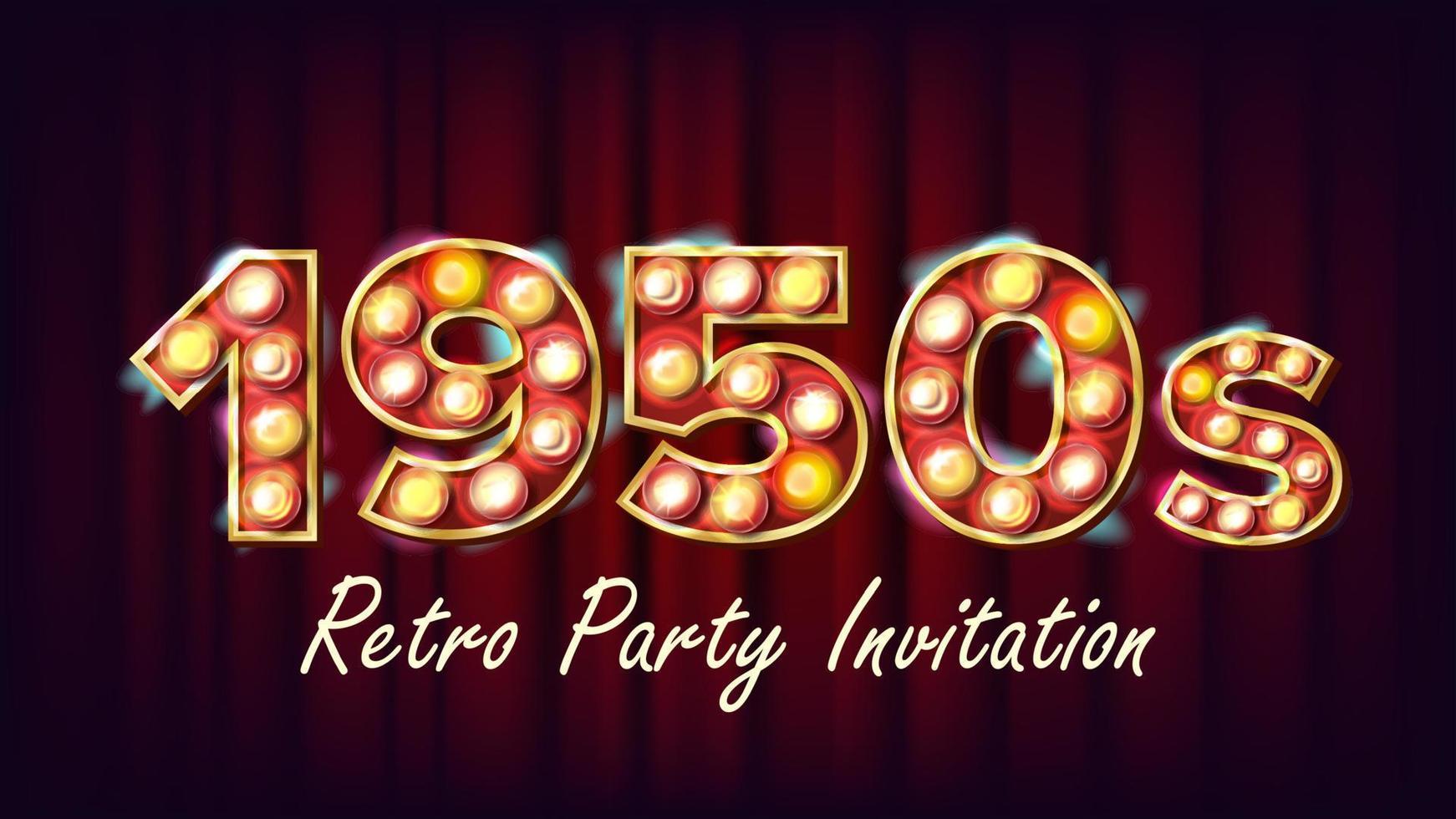 1950s Retro Party Invitation Vector. 1950 Style Design. Shine Lamp Bulb. Glowing Digit. Illuminated Retro Poster, Flyer, Banner Template. Night Club, Disco Party Event Advertising Vintage Illustration vector