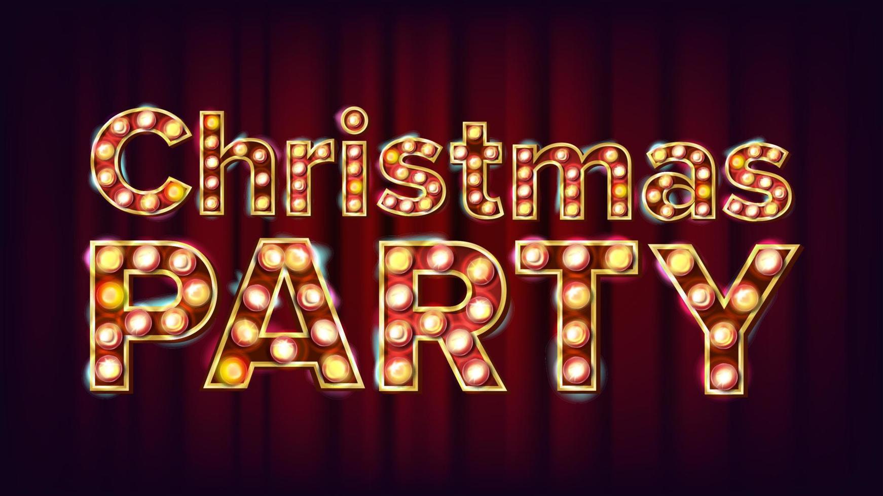 Christmas Party Sign Vector. Font Marquee Light. Carnival, Circus, Casino Style. Poster, Flyer, Greeting Card, Template. Event Advertising. Illustration vector