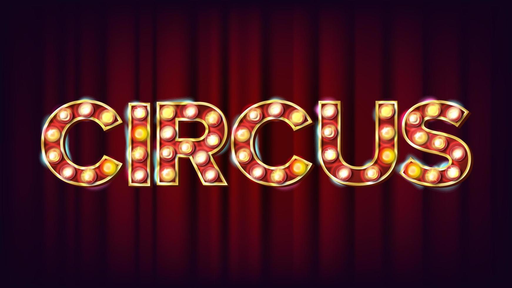 Circus Banner Sign Vector. For Banner, Poster Design. Circus Style Shining Light Sign. Modern Illustration vector