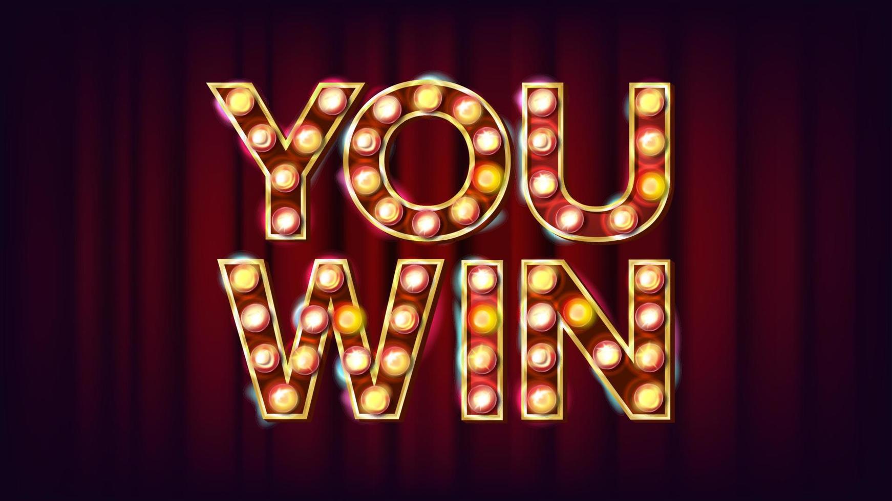 You Win Banner Vector. Casino Vintage Golden Illuminated Neon Light. For Web Game, Mobile Game Design. Retro Illustration vector