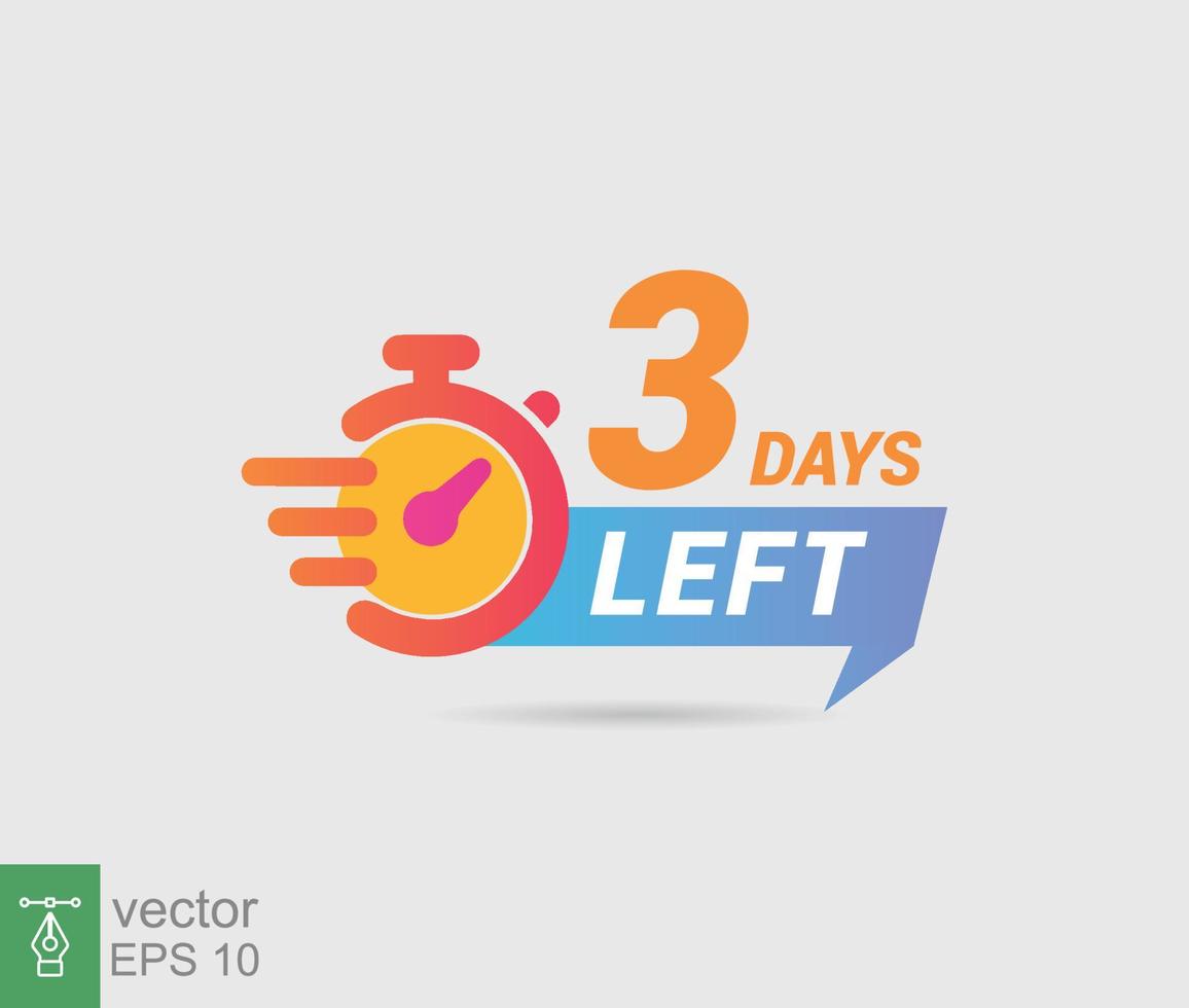 Faltan 3 días para un último ícono de cuenta regresiva. Oferta de precio de oferta de tres días Temporizador de oferta promocional, solo 3 días. estilo plano simple, concepto de negocio. diseño de ilustración vectorial eps 10. vector