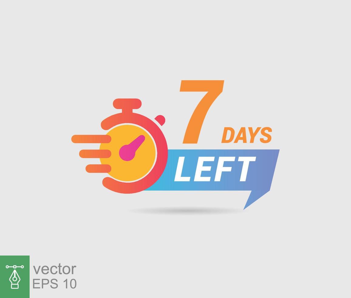 7 days to go a last countdown icon. Seven days go sale price offer promo deal timer, 7 days only. Simple flat style, business concept. Vector illustration design EPS 10.