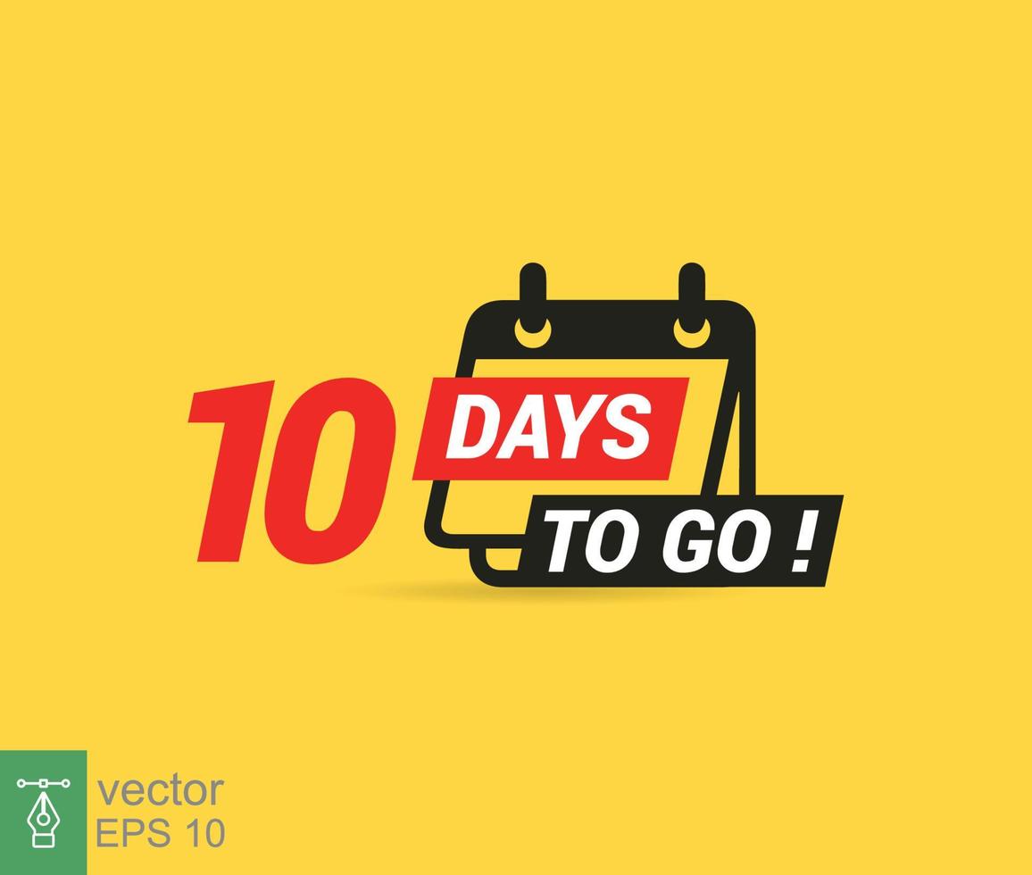 10 days to go a last countdown icon. Ten days go sale price offer promo deal timer, 10 days only. Simple flat style, business concept. Vector illustration design EPS 10.