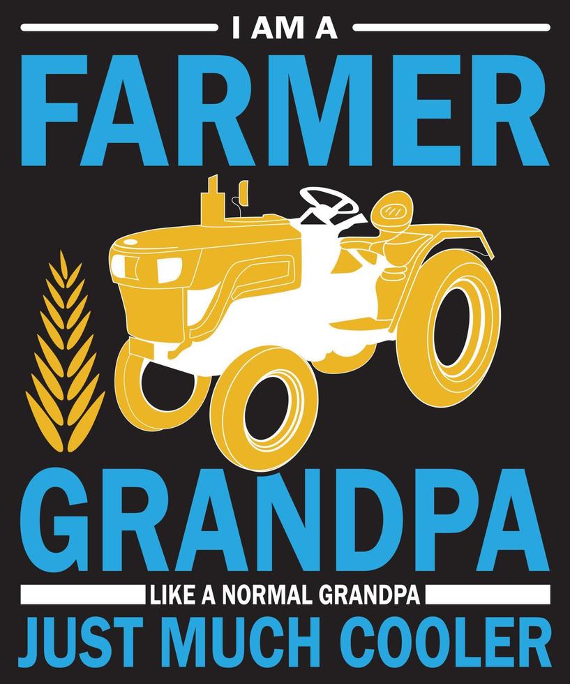 soy un abuelo agricultor como un abuelo normal, solo que una plantilla de diseño de camiseta mucho más genial vector