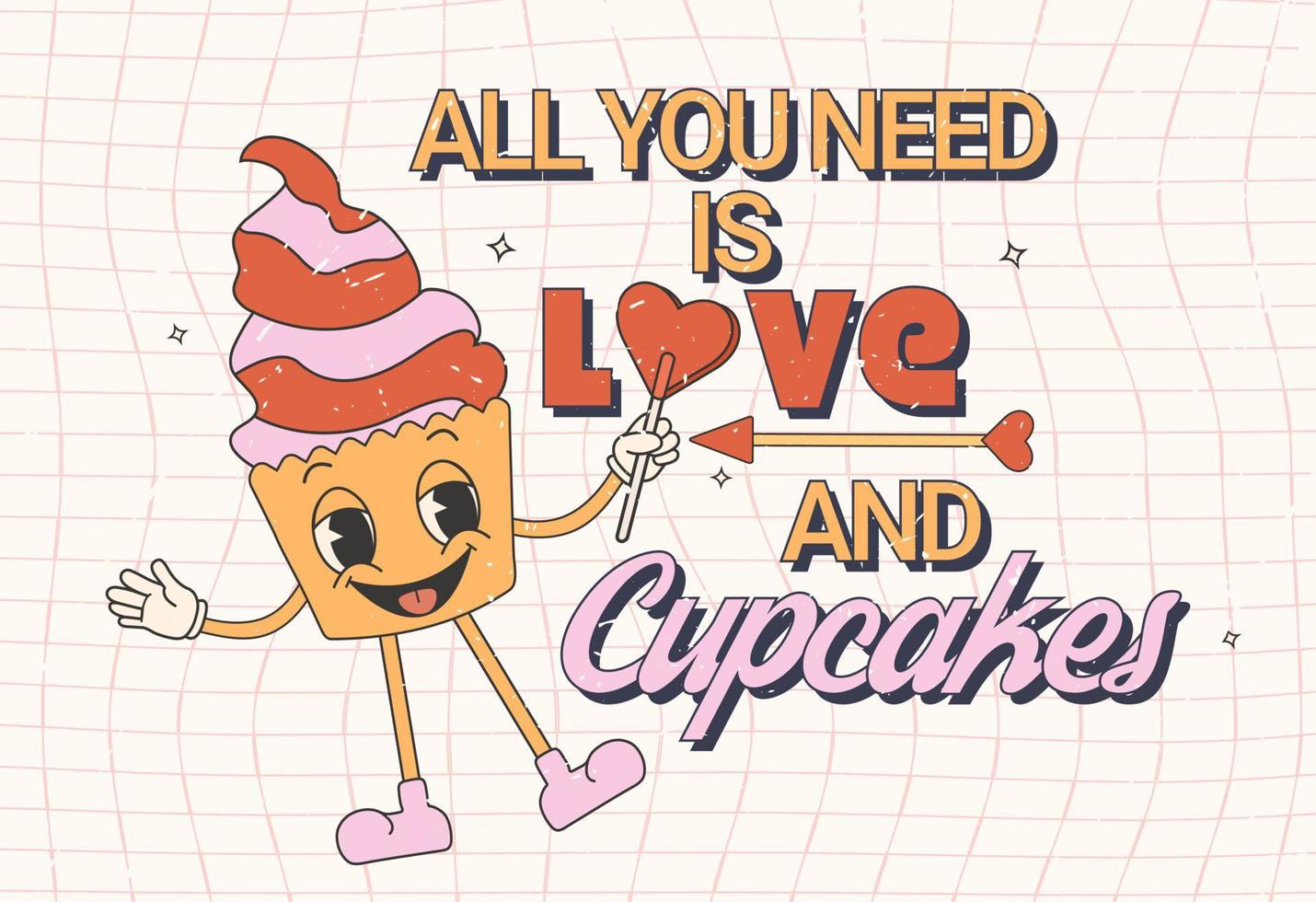 Retro groovy valentines day greeting card, banner, poster, invitation. All you need is love and cupcakes vector