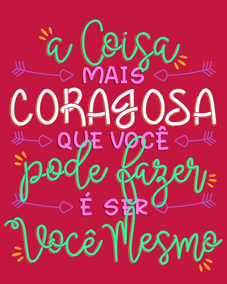 animando las letras de los carteles en portugués brasileño. traducción: lo más valiente que puedes hacer es ser tú mismo. vector