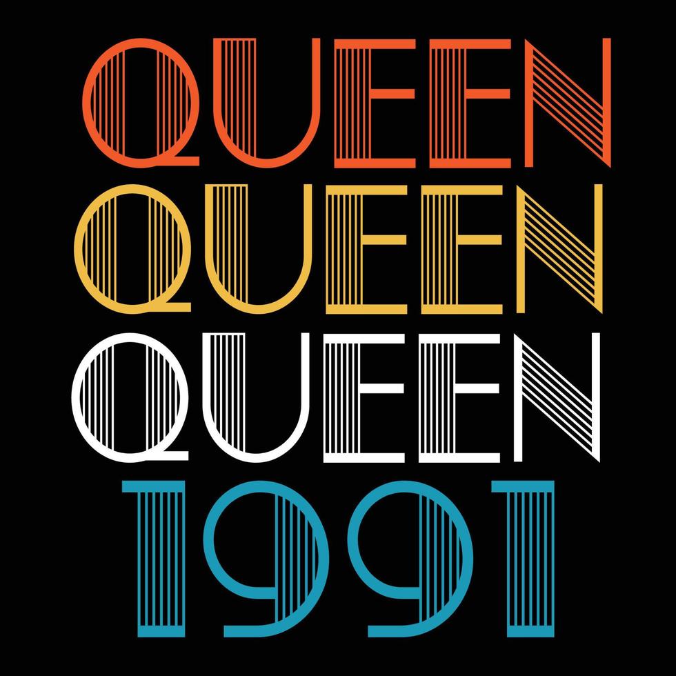 Queen Are Born In 1991 Vintage Birthday Sublimation Vector