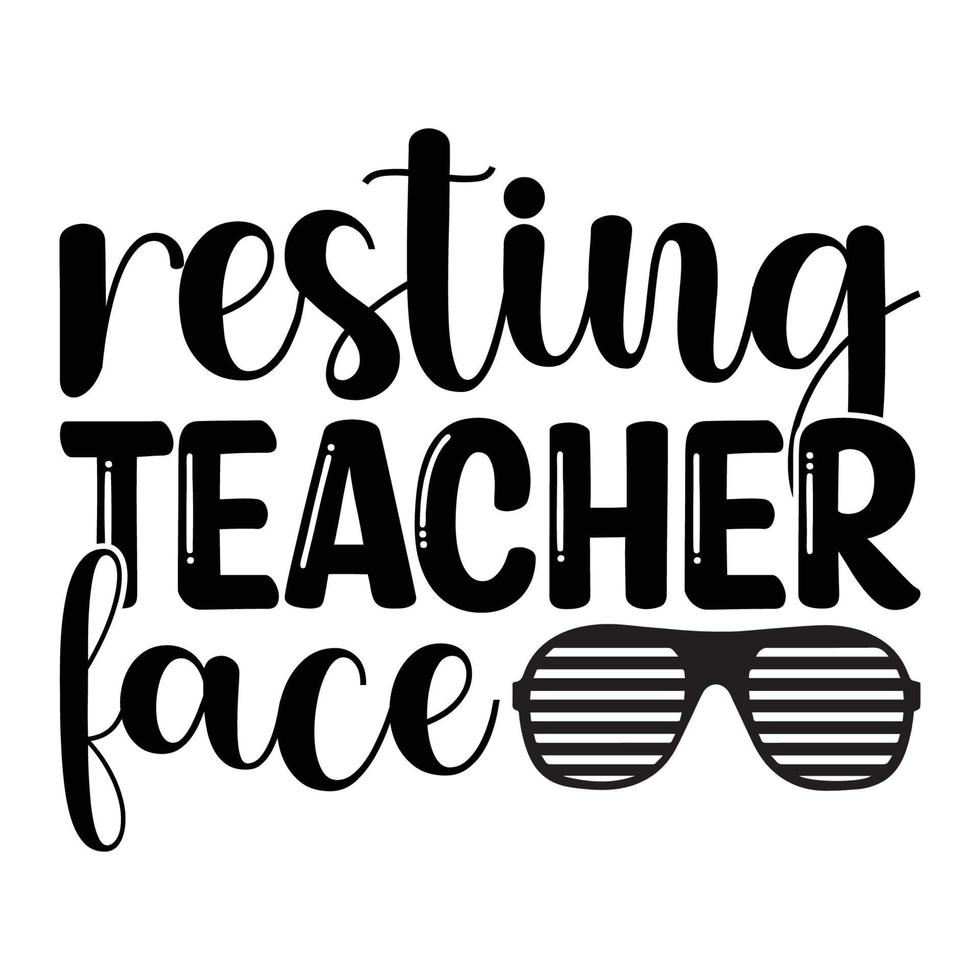 Resting Teacher Face Quotes Tshirt Design vector