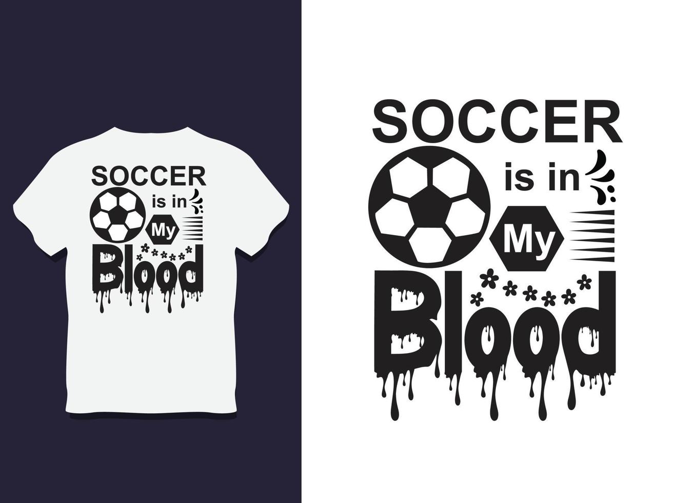 el fútbol está en mi diseño de camiseta de tipografía de sangre vector