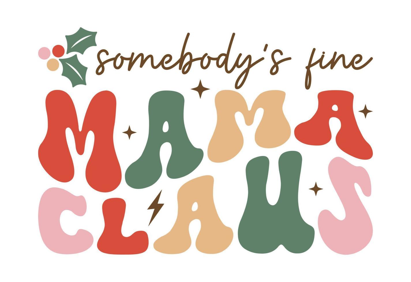 Mama Claus, Christmas Quote vector