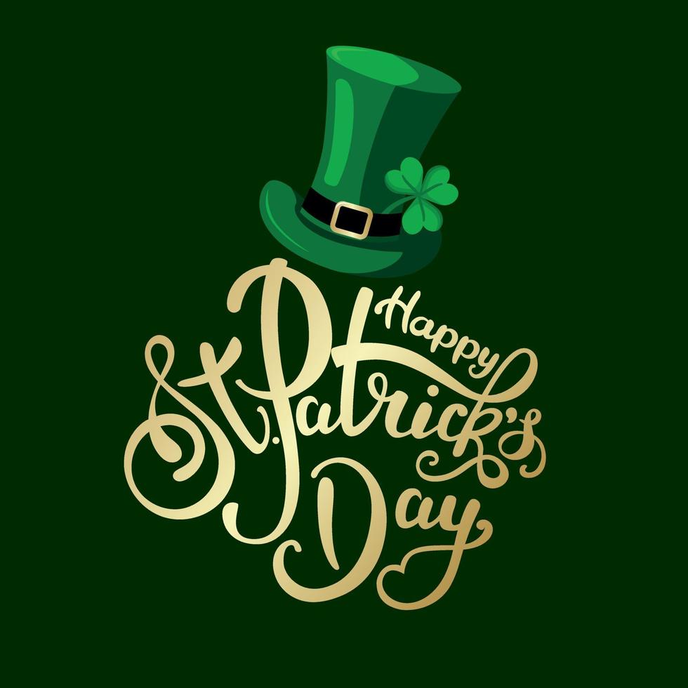 Hand drawn beautiful, golden inscription Happy St. Patrick's Day with top hat and clover. vector