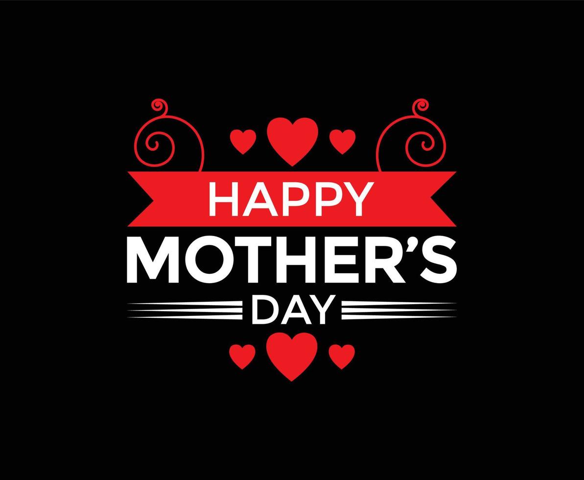 Happy Mother's Day Typography Vector T-shirt Design