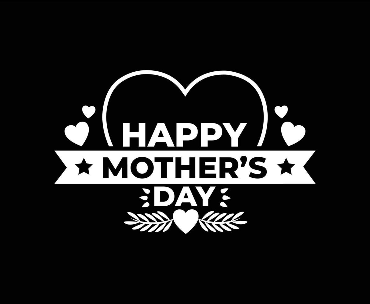 Happy Mother's Day Typography Vector T-shirt Design