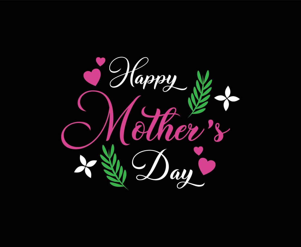 Happy Mother's Day Typography Vector T-shirt Design