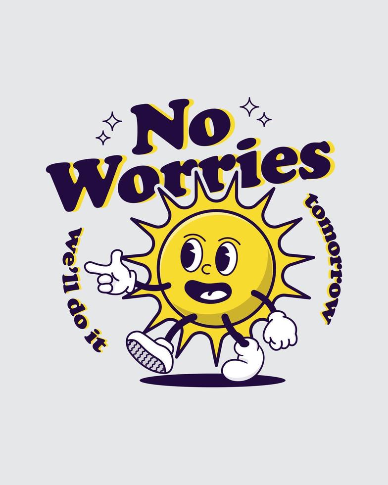 No worries we'll do it tomorrow retro cartoon character vector illustration