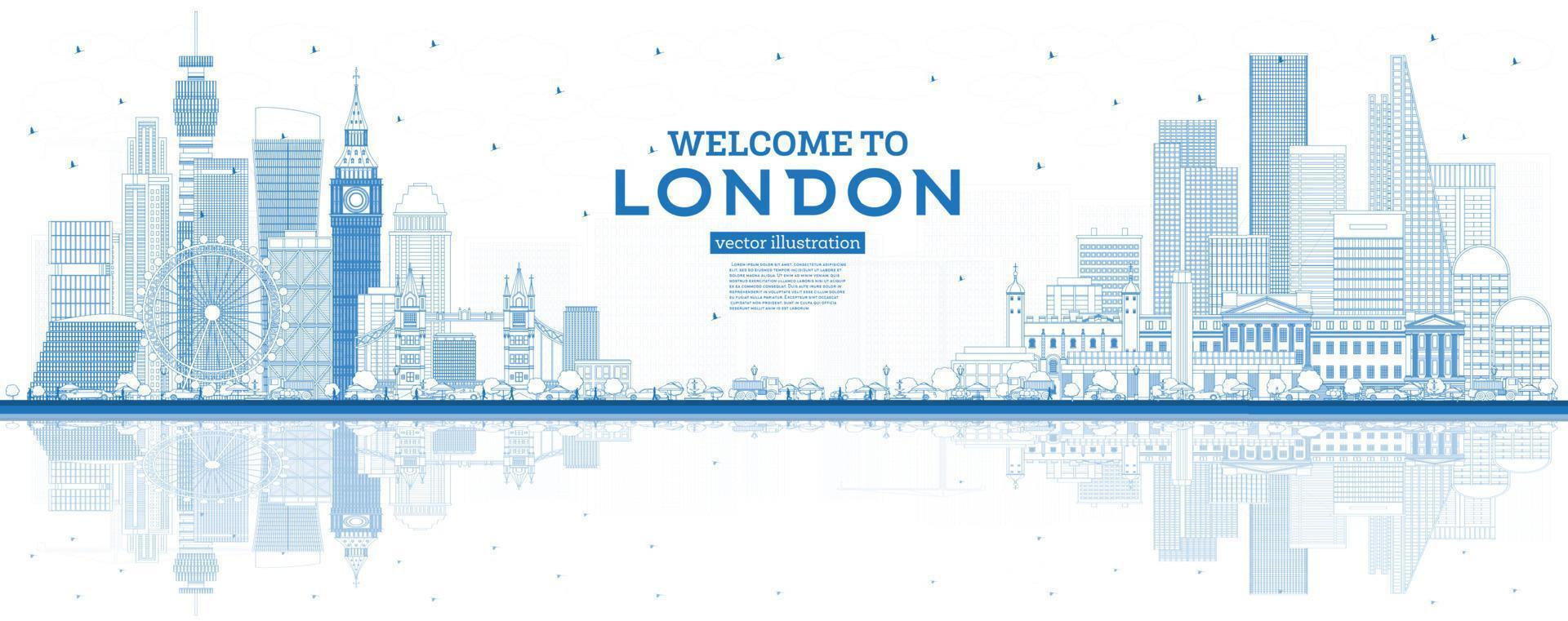 Outline Welcome to London England Skyline with Blue Buildings and Reflections. vector